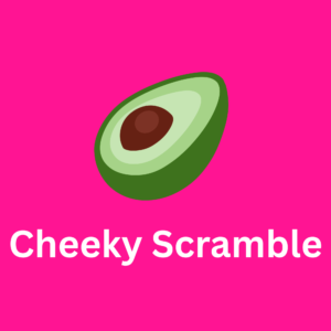 Cheeky Scramble