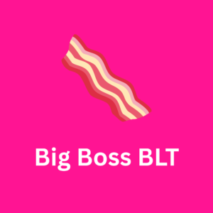 Big Boss BLT
