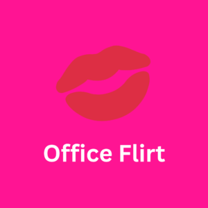 Office Flirt